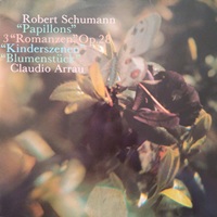 Philips : Arrau - Schumann Papillions, Romanzen, Kinderszenen